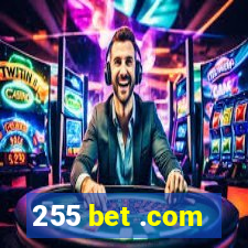 255 bet .com